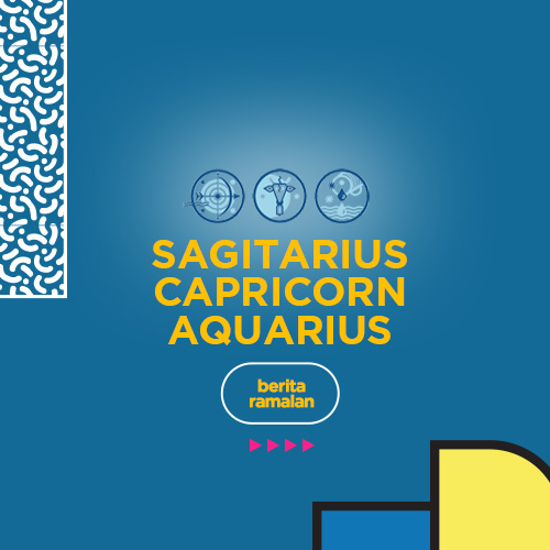 Ramalan Terbaru Bintang : Sagitarius, Capricorn dan Aquarius.