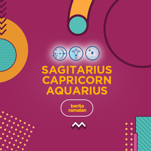 Ramalan Terbaru Bintang : Sagitarius, Capricorn, & Aquarius.